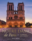 Notre Dame de Paris: A Celebration of the Cathedral Cover Image