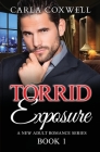 Torrid Exposure - Book 1 By Carla Coxwell Cover Image