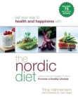 The Nordic Diet: Using Local and Organic Food to Promote a Healthy Lifestyle By Trina Hahnemann Cover Image