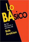 Lo BAsico, de los discursos y escritos de Bob Avakian (Spanish Edition) By Bob Avakian Cover Image