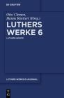 Luthers Werke in Auswahl, Band 6, Luthers Briefe (de Gruyter Texte) By Martin Luther, Hanns Rückert (Editor) Cover Image