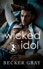 Wicked Idol By Becker Gray Cover Image