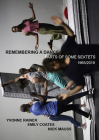 Yvonne Rainer: Remembering a Dance: Parts of Some Sextets, 1965/2019 By Yvonne Rainer (Editor), Emily Coates (Editor), Roselee Goldberg (Text by (Art/Photo Books)) Cover Image