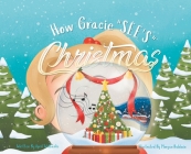 How Gracie See's Christmas By April Wilbanks Cover Image