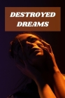 Destroyed Dreams Cover Image