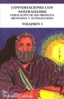 Conversaciones con Nostradamus, Volumen I: Explicación de sus profecías (revisadas y actualizadas) By Blanca Ávalos Cadena (Translator), Dolores Cannon Cover Image
