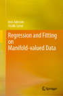 Regression and Fitting Methods on Manifold-Valued Data Cover Image