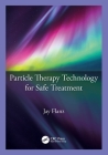 Particle Therapy Technology for Safe Treatment Cover Image