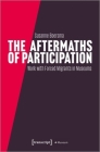The Aftermaths of Participation: Outcomes and Consequences of Participatory Work with Forced Migrants in Museums Cover Image