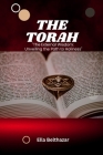 The Torah: The Eternal Wisdom: Unveiling the Path to Holiness Cover Image