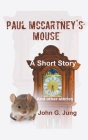 Paul McCartney's Mouse: A Short Story (And Other Stories) Cover Image
