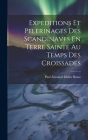 Expeditions Et Pelerinages Des Scandinaves En Terre Sainte Au Temps Des Croissades By Paul Édouard Didier Riant Cover Image