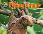 Flying Lemur (Treed: Animal Life in the Trees) By Dee Phillips Cover Image
