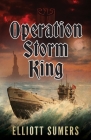 Operation Storm King By Elliott Sumers Cover Image