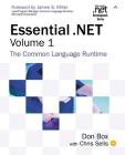 Essential .Net Volume 1: The Common Language Runtime (Microsoft .Net Development) By Don Box, Chris Sells Cover Image