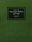 Lives of Mississippi Authors, 1817-1967 By James B. Lloyd (Editor) Cover Image
