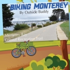 Biking Monterey by Outside Buddy By Andrea Borchard Cover Image