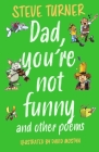 Dad, You're Not Funny and Other Poems Cover Image