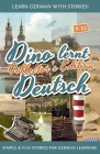 Learn German with Stories: Dino lernt Deutsch Collector's Edition - Simple & Fun Stories For German learners (9-12) Cover Image