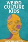 Weird Culture Kids Cover Image