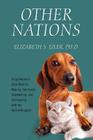 Other Nations: A Lightworker's Case Book for Healing, Spiritually Empowering, and Communing with the Animal Kingdom Cover Image