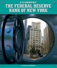Guarding the Federal Reserve Bank of New York (Highly Guarded Places) By Peggy Caravantes Cover Image