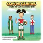 Clever Carmel By Henrietta Nwagwu-Rochford, Jason Lee (Illustrator) Cover Image