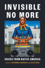 Invisible No More: Voices from Native America Cover Image