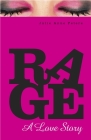 Rage: A Love Story By Julie Anne Peters Cover Image