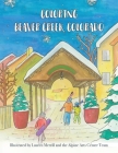 Coloring Beaver Creek, Colorado By Lauren Merrill (Editor), Alpine Arts Center (Created by), Taylor Campbell &. Jake Jones (Contribution by) Cover Image