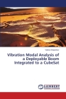 Vibration Modal Analysis of a Deployable Boom Integrated to a CubeSat By Valeriy Shepenkov Cover Image