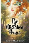 The Mistaken Prince By Sage Marrow Cover Image