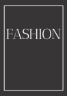 Fashion: A decorative book for coffee tables, bookshelves and end tables: Stack style decor books to add home decor to bedrooms By Contemporary Interior Design Cover Image