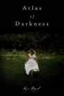 Atlas of Darkness By Kori Hagel Cover Image