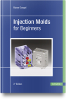 Injection Molds for Beginners By Rainer Dangel Cover Image