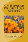 Key Hypnosis Weight Loss Scripts By David Mason Cover Image