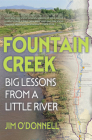 Fountain Creek: Big Lessons from a Little River Cover Image