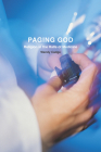 Paging God: Religion in the Halls of Medicine By Wendy Cadge Cover Image