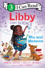 Libby Loves Science: Mix and Measure (I Can Read Level 3) Cover Image
