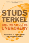 Will the Circle Be Unbroken?: Reflections on Death, Rebirth, and Hunger for a Faith Cover Image