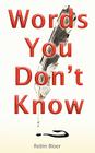 Words You Don't Know By Robin Bloor Cover Image