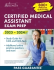 Certified Medical Assistant Exam Prep 2023-2024: 800+ Practice Questions, Study Guide for CMA and RMA Tests By E. M. Falgout Cover Image