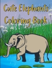 Cute Elephants Coloring Book: Elegant Elephants Day & Night Coloring Book Cover Image