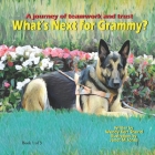 What's Next for Grammy?: A journey of teamwork and trust By Janet M. Jones (Illustrator), Anjuli Rose Editorial (Editor), Wendy Kerr Sherid Cover Image
