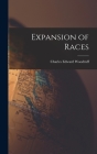 Expansion of Races By Charles Edward Woodruff Cover Image