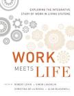Work Meets Life: Exploring the Integrative Study of Work in Living Systems Cover Image