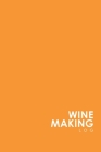 Wine Making Log By Rogue Plus Publishing Cover Image