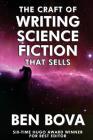 The Craft of Writing Science Fiction that Sells By Ben Bova Cover Image