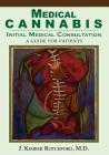 Medical Cannabis: Initial Medical Consultation By Dan Youra (Editor), Andie Mitchell (Editor), J. Kimber Rotchford M. D. Cover Image