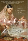 Daughters of the Sun: Empresses, Queens and Begums of the Mughal Empire By Ira Mukhoty Cover Image